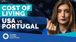 Cost of Living: Portugal vs USA (moving to Portugal from the US)