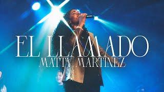 EL LLAMADO (#teglorificaráslive) Matty Martínez