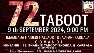 LIVE JULOOS 72 SHABIHE TABOOT 2024 | AT HAIDERY HALLUAR IMAMBADA TO JAFRI SCHOOL GOVANDI MUMBAI