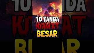 10 Tanda Kiamat Besar #kiamatkubro #tandakiamat #kiamatsudahdekat #harikiamat #dajjalkeluar