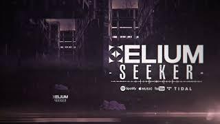 ELIUM - Seeker