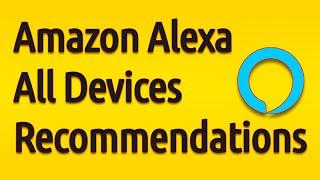 Amazon Alexa | All Devices Overview & Recommendation