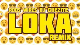 Rods Wires x Dj Guezite - Loka Remix