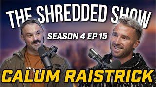 Growing Your Fitness Business, Coaching & Training Pros with Calum Raistrick | THE SHREDDED SHOW