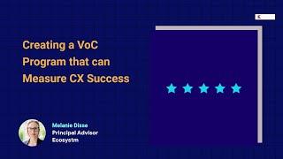 Creating a VoC Program that can Measure CX Success