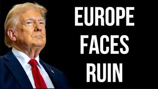 EUROPE Faces Ruin