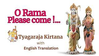   A soulful rendition of Rama Rama Nivaramu | with English Translation | Tyagaraja Kirtana