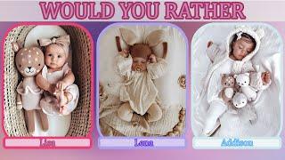 WOULD YOU RATHER - LISA - LENA OR ADDISON - CUTE BABIES CLOTHING SETS AND CUTE BABY ROOMS 🩷