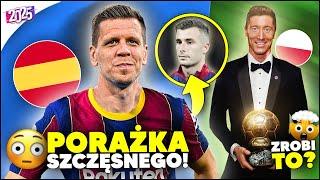 SMUTNA PRAWDA... Szczęsny STRACIŁ SZANSĘ na grę! Lewandowski WYGRA ZŁOTĄ PIŁKĘ?