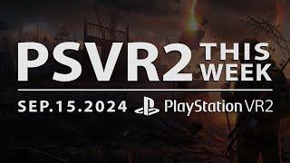 PSVR2 THIS WEEK | September 15, 2024 | Into The Radius, New Games, Pre-Orders, DLC & More!