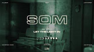 SOM - Let The Light In  (Full Album Stream)