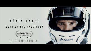 Kévin Estre | Born on the Racetrack