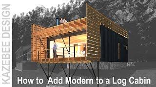 How to add Modern Architecture to a Log Cabin – And Making a Cool Wood Model of the Design