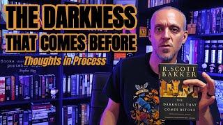 Thoughts in Process | The Darkness That Comes Before by R. Scott Bakker