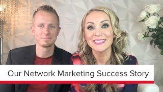 Our Story | 3 Tips For Success in Network Marketing - John and Nadya Melton