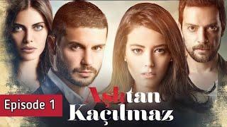 Asktan Kacilmaz Episode 1 Bahasa Indonesia