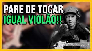 PARE DE TOCAR IGUAL VIOLÃO!!!