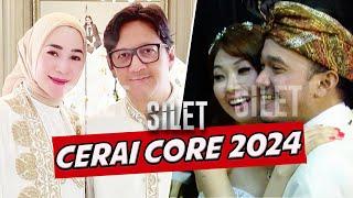 CERAI CORE 2024, Siapakah Seleb Yang Paling Heboh Cerai Di Tahun Ini?! | SILET