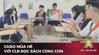 Chào mùa hè với CLB Đọc sách cùng con | Tin tức mới nhất hôm nay