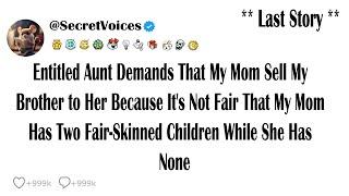 Entitled Aunt Demands That My Mom Sell My Brother to Her Because It's Not Fair That My Mom Has Tw...