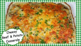 Cheesy Ground Beef & Potato Casserole ~ Hamburger Potatoes Recipe