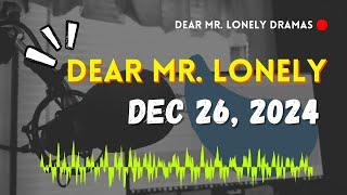 Dear Mr Lonely Dramas - Dec 26, 2024 | New Upload