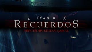 RECUERDOS - ITAN B (VIDEO OFICIAL)