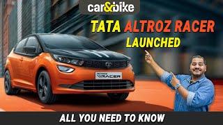 Tata Altroz Racer Launched  | All You Need To Know | Details | Variants | Features | Prices