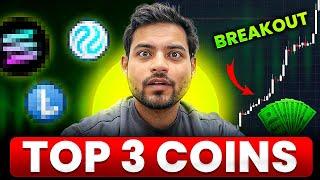 Best Altcoins To Buy Now Top 3 Altcoins Breakout/Support Buying Zone! Must Watch Don't Miss This!️