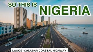 EXCLUSIVE! Lagos Nigeria Has Changed! Oyinbo takes me  On the NEW Lagos Calabar Coastal Highway