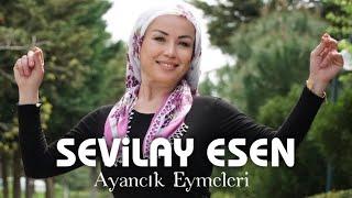 Ayancık Eğmeleri - Sevilay Esen