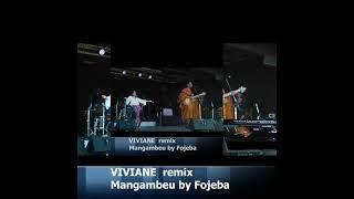 Viviane Remix Mangambeu de Fojeba