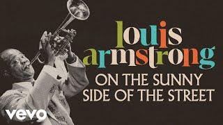 Louis Armstrong - On The Sunny Side Of The Street (Audio)