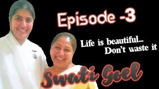 Swati Goel | Life Is Beautiful | Don't Waste It @HindNews-rt4rd