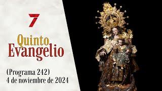 Quinto Evangelio 4 de Noviembre de 2024 (Programa 242)