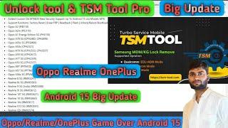 Unlock Tool & TSM Tool Pro Big Update 2025 || OPPO REALME ONEPLUS Big Update