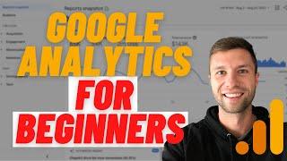 Google Analytics For Beginners [Ultimate Beginners Guide]