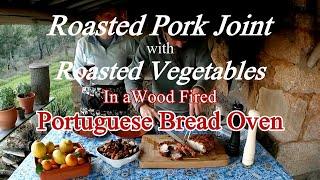 Cooking a Roast Pork Joint in a Portuguese wood fired oven with CRACKLING - Roasted Vegetables. ASMR