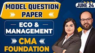 CMA Foundation Model Question Paper June 24 | Eco & Management Complete Solution | ICMAI MQP