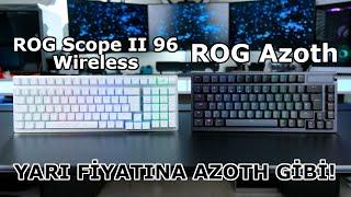 Azoth deneyimi yarı fiyatına! ALINIR! "ASUS ROG Scope II 96 Wireless Detaylı İncelemesi"