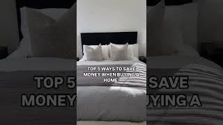 5 WAYS TO SAVE MONEY WHEN BUYING A HOME!