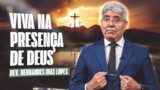 O HOMEM QUE VIVE NA PRESENÇA DE DEUS - Hernandes Dias Lopes