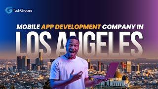 #1 Mobile App Development Company in Los Angeles | Hire Top Expert App Developers in Los Angeles |