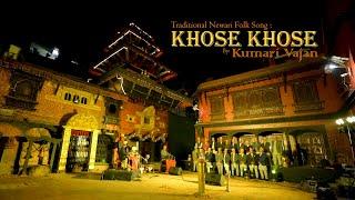 Khose Khose | Traditional Neware folk song by Kumari Vajan | Harisiddhi