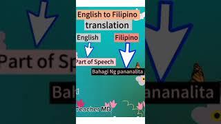 English to Filipino Translation #ShortsVideo#PartOfSpeech #BahagiNgPananalita#ForEducationalPurposes