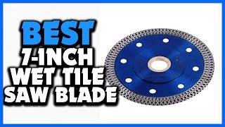 Top 5 Best 7 Inch Wet Tile Saw Blade 2024 – Reviews and Guide