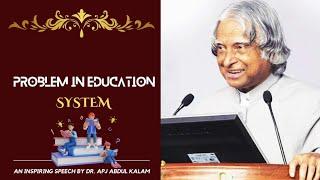 Problem in education system | Dr. APJ Abdul Kalam speech | Interaction with students |