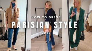 HOW TO DRESS PARISIAN STYLE IN 2023  | FRENCH CHIC