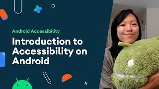 Introduction to Accessibility on Android