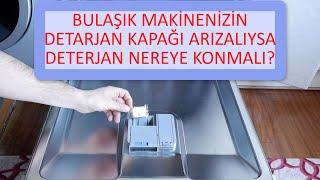 Bulaşık Makinesi Deterjan Gözü Bozulduysa Deterjan Nereye Konulmalı